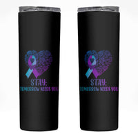 Suicide Prevention Awareness Skinny Tumbler Teal Purple Heart Stay Tomorrow Needs You - Wonder Print Shop