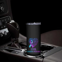 Suicide Prevention Awareness Skinny Tumbler Teal Purple Heart Stay Tomorrow Needs You - Wonder Print Shop