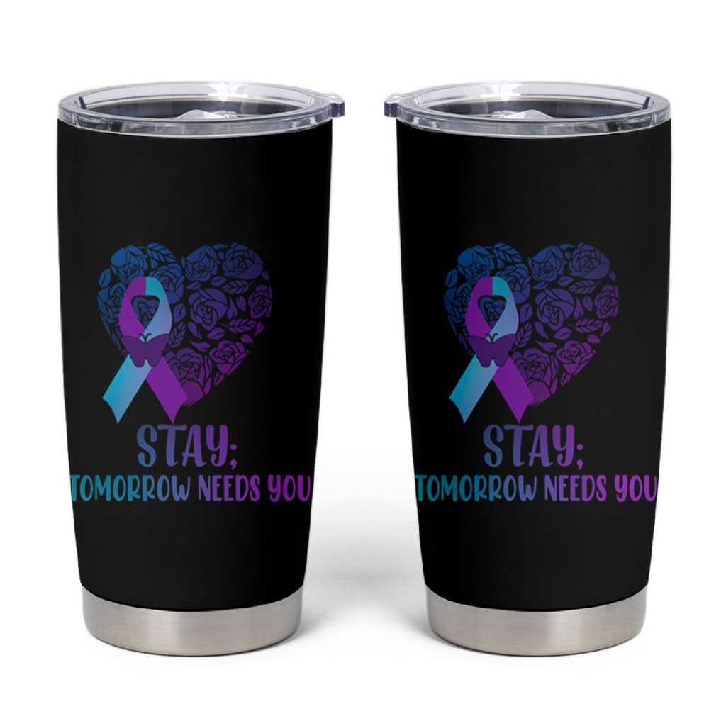 Suicide Prevention Awareness Tumbler Cup Teal Purple Heart Stay Tomorrow Needs You - Wonder Print Shop