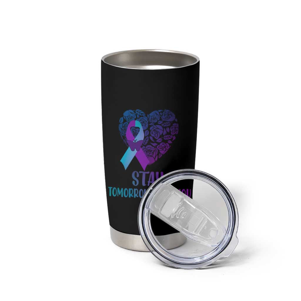 Suicide Prevention Awareness Tumbler Cup Teal Purple Heart Stay Tomorrow Needs You - Wonder Print Shop