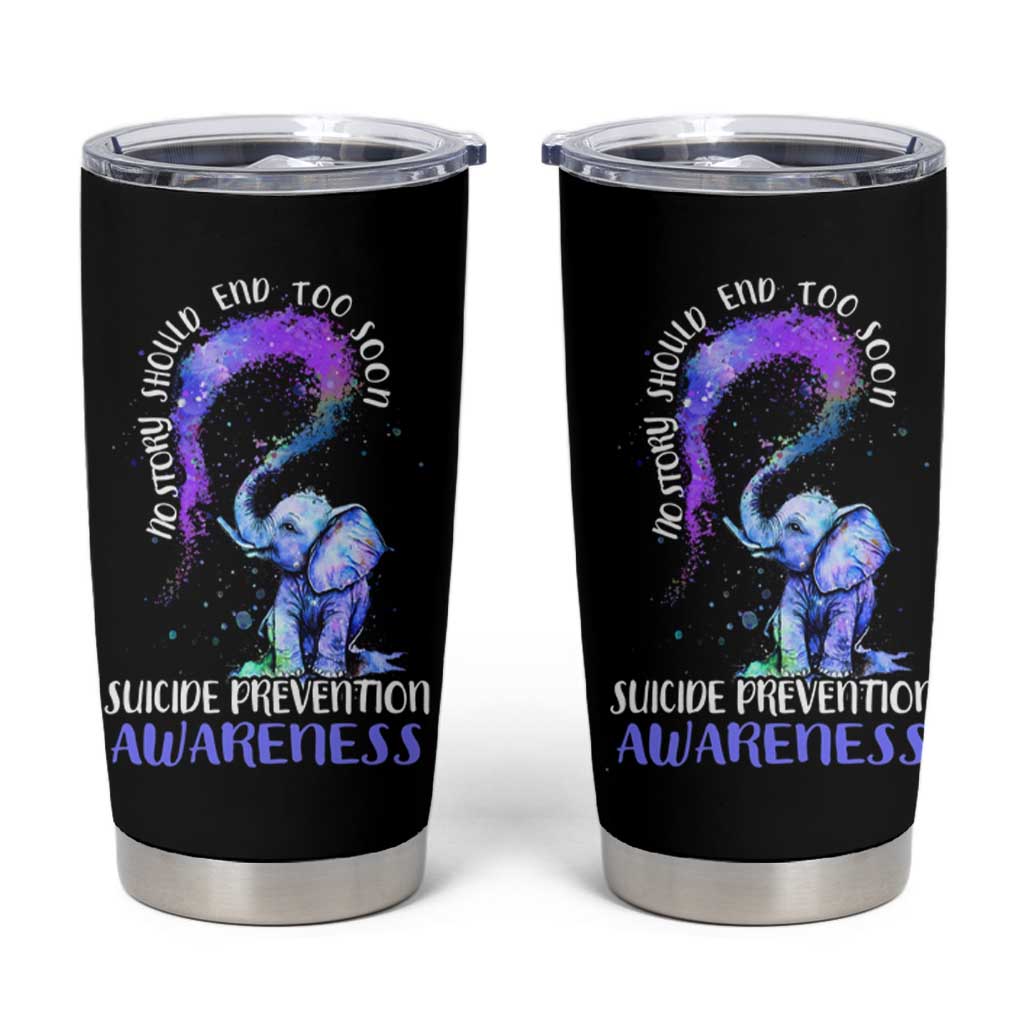 Suicide Prevention Awareness Tumbler Cup Teal Purple Elephant No Story Should End Too Soon - Wonder Print Shop