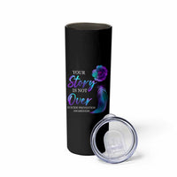 Suicide Prevention Awareness Skinny Tumbler Teal Purple Gradient Floral Semicolon Your Story Is Not Over Stay - Wonder Print Shop