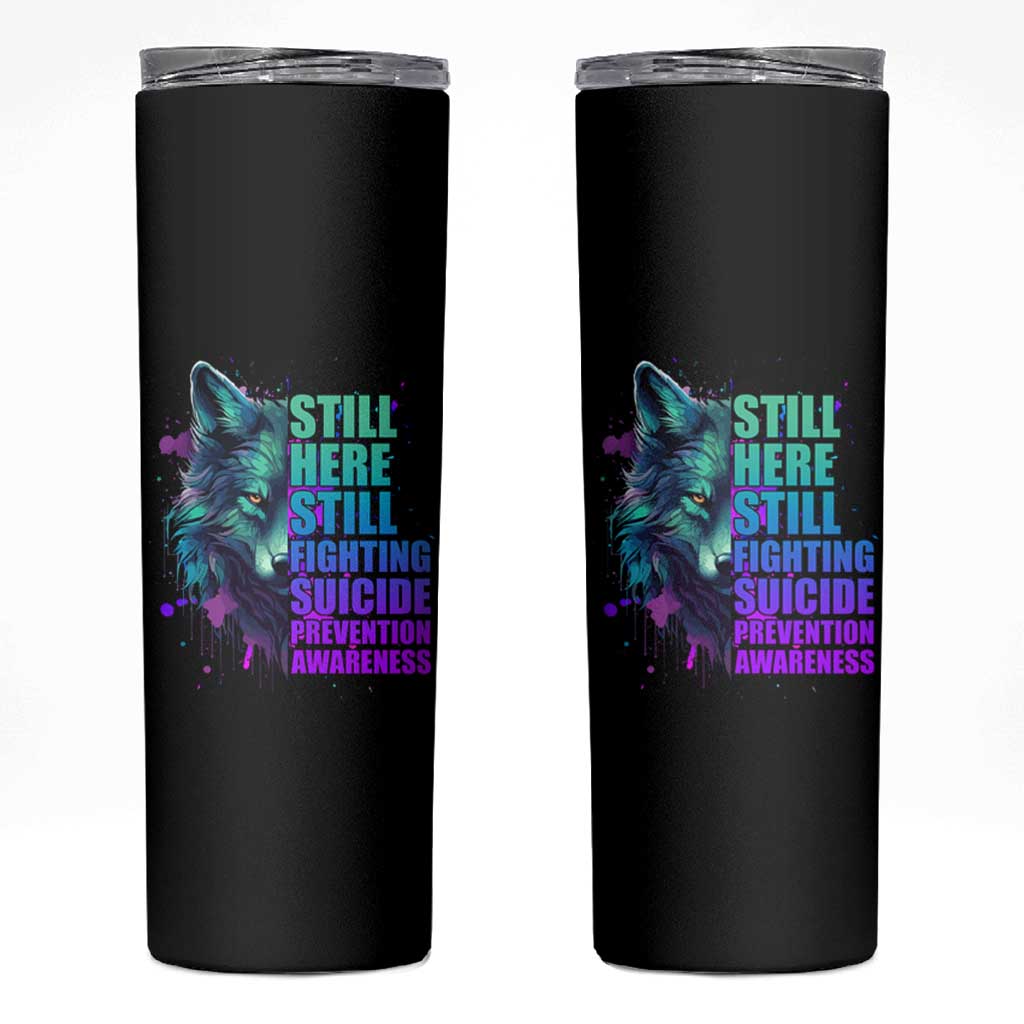 Suicide Prevention Awareness Skinny Tumbler Teal Purple Motivational Wolf Still Here Still Fighting - Wonder Print Shop