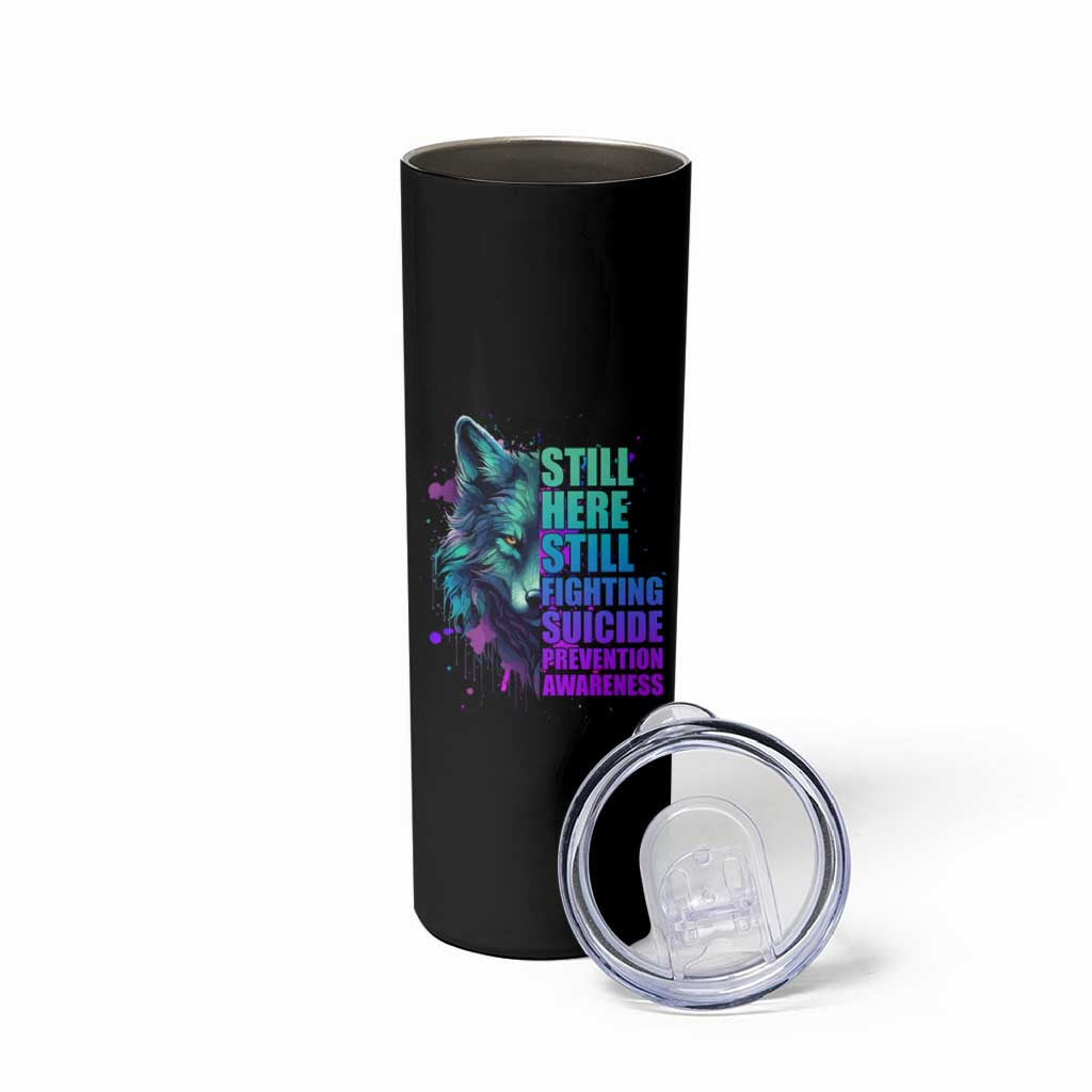Suicide Prevention Awareness Skinny Tumbler Teal Purple Motivational Wolf Still Here Still Fighting - Wonder Print Shop