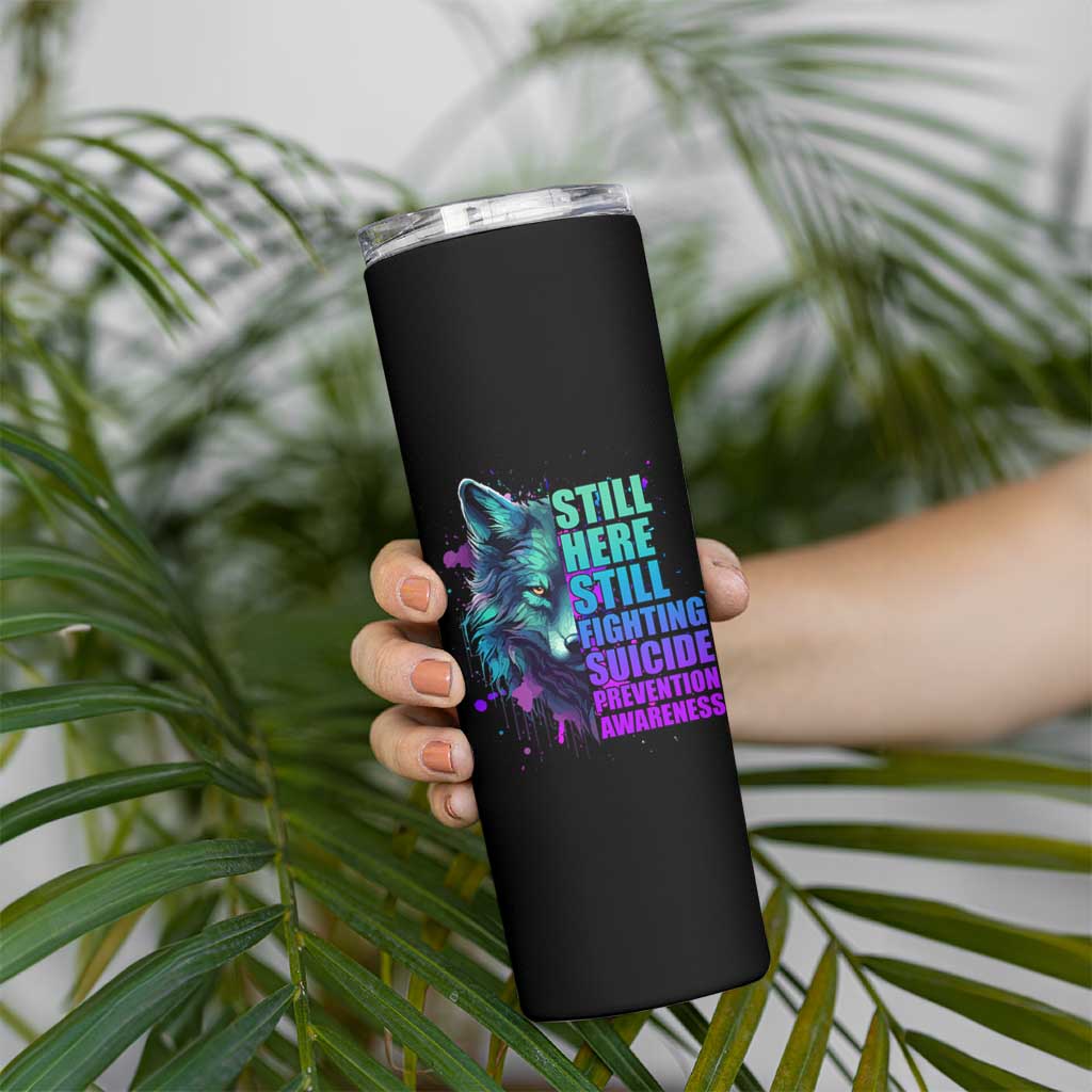 Suicide Prevention Awareness Skinny Tumbler Teal Purple Motivational Wolf Still Here Still Fighting - Wonder Print Shop