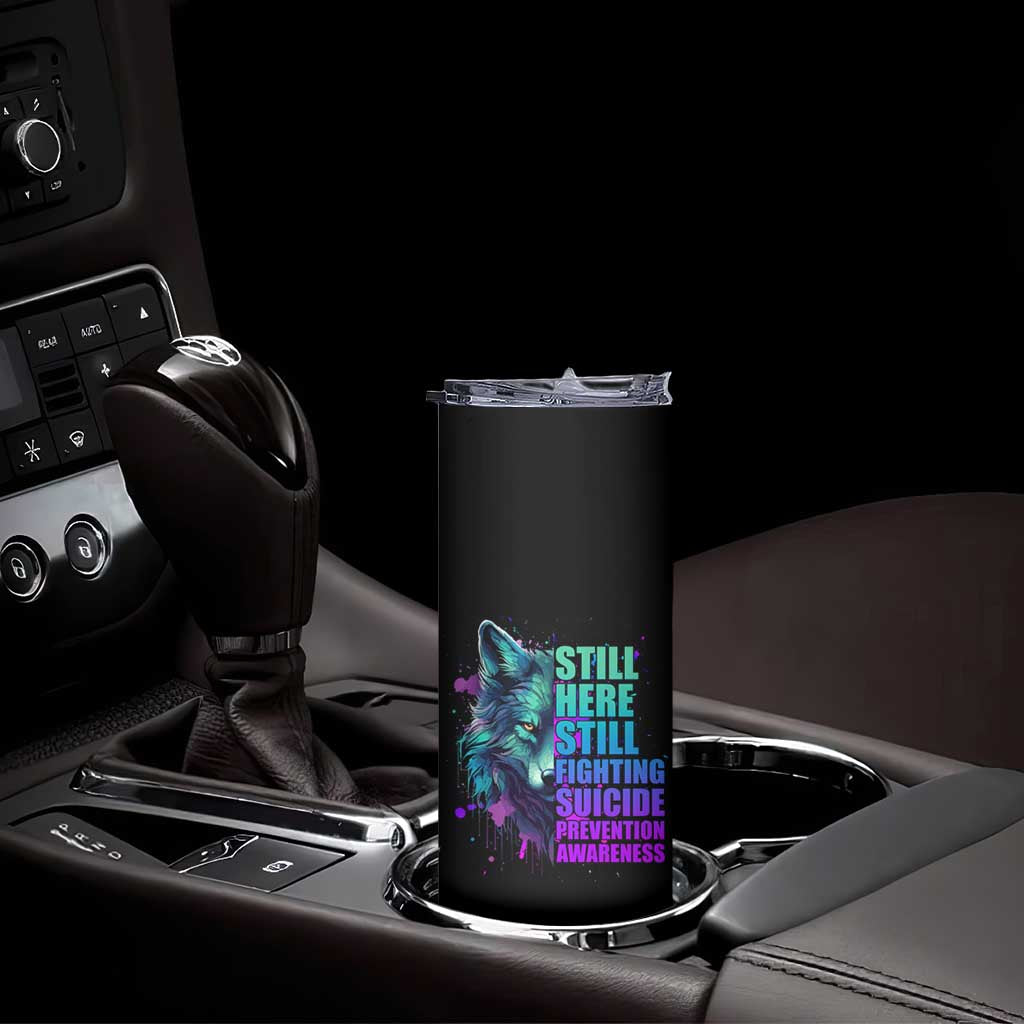 Suicide Prevention Awareness Skinny Tumbler Teal Purple Motivational Wolf Still Here Still Fighting - Wonder Print Shop