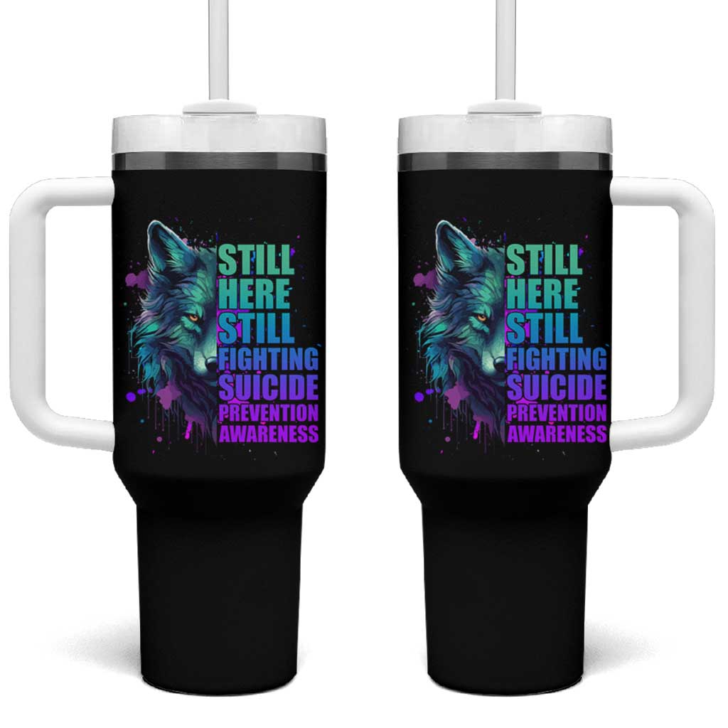 Suicide Prevention Awareness Tumbler With Handle Teal Purple Motivational Wolf Still Here Still Fighting - Wonder Print Shop