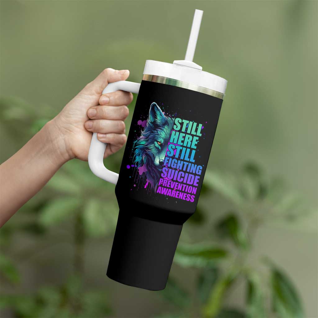 Suicide Prevention Awareness Tumbler With Handle Teal Purple Motivational Wolf Still Here Still Fighting - Wonder Print Shop