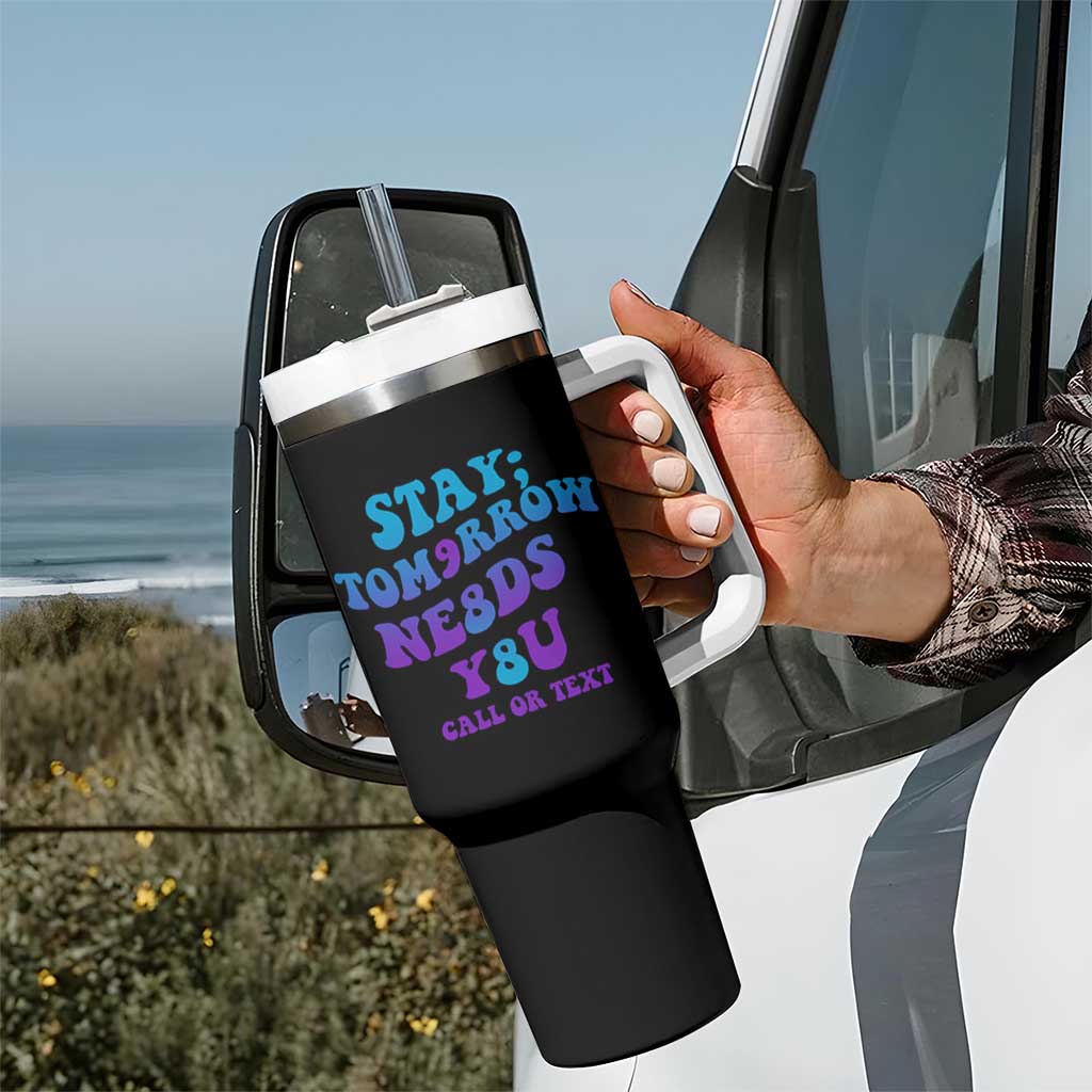 Suicide Prevention Awareness Tumbler With Handle Stay The World Needs You Call Or Text 988 Motivational Groovy - Wonder Print Shop