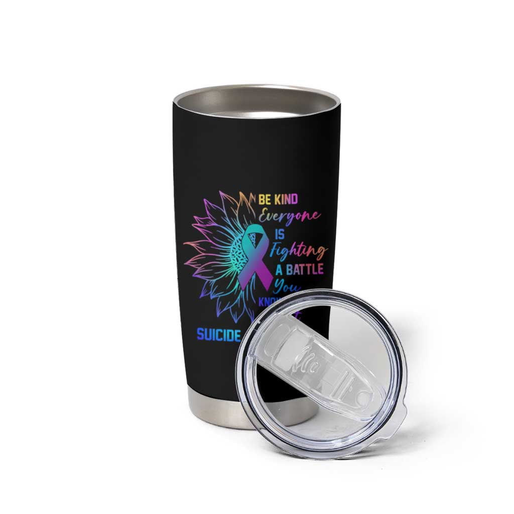Suicide Prevention Awareness Tumbler Cup Be Kind Everyone Is Fighting A Battle You Know Nothing About Teal Purple Gradient Sunflower - Wonder Print Shop