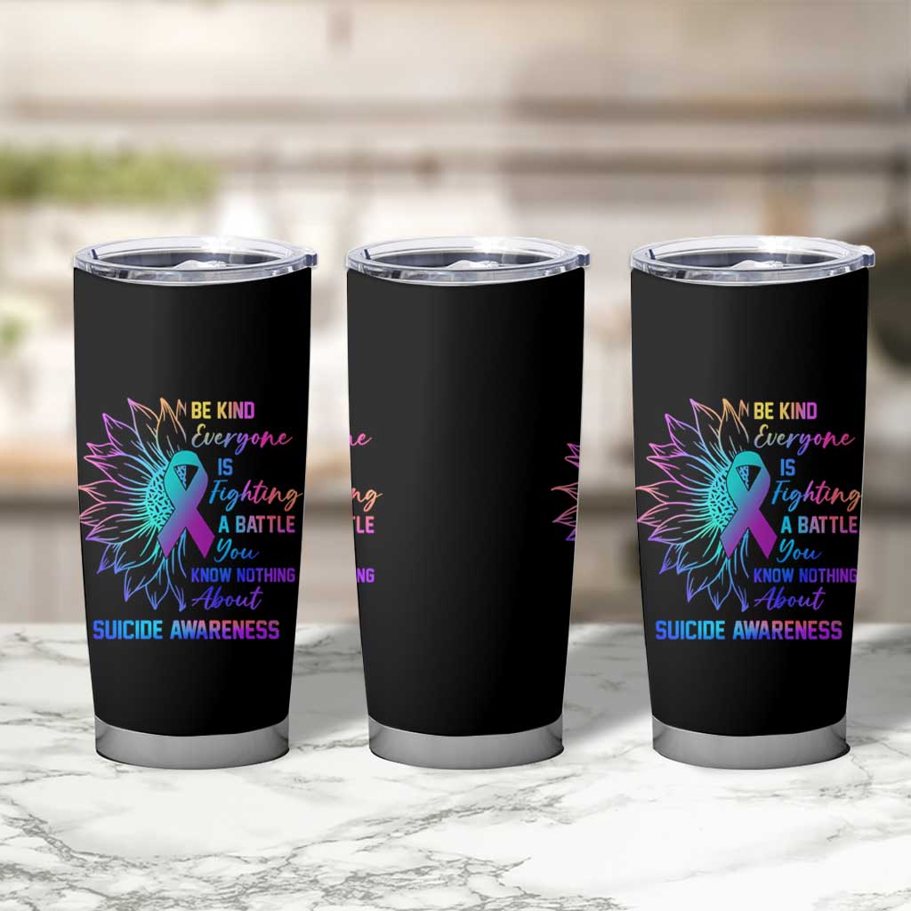 Suicide Prevention Awareness Tumbler Cup Be Kind Everyone Is Fighting A Battle You Know Nothing About Teal Purple Gradient Sunflower - Wonder Print Shop