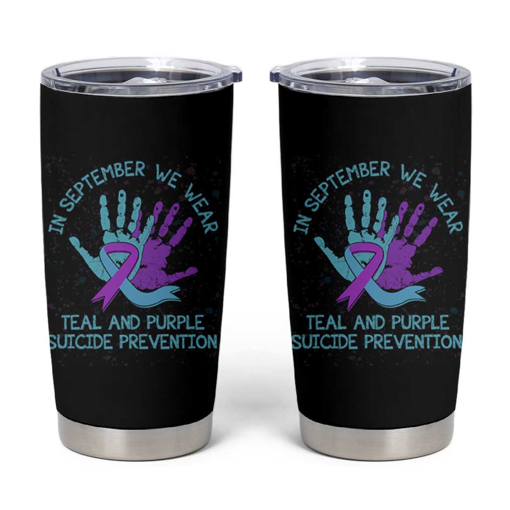 Suicide Prevention Awareness Tumbler Cup In September We Wear Teal Purple Ribbon Support - Wonder Print Shop