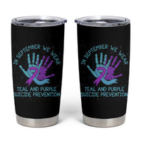 Suicide Prevention Awareness Tumbler Cup In September We Wear Teal Purple Ribbon Support - Wonder Print Shop