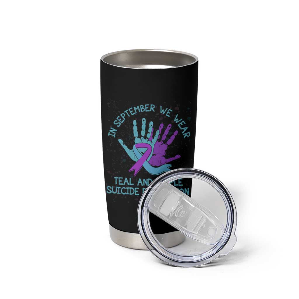 Suicide Prevention Awareness Tumbler Cup In September We Wear Teal Purple Ribbon Support - Wonder Print Shop