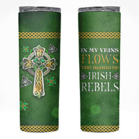 Irish Pride Celtic Cross Skinny Tumbler In My Veins Flows The Blood Of Irish Rebels Ireland