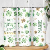 Personalized Irish Green Shamrocks Skinny Tumbler Custom Name Not Lucky Just Blessed