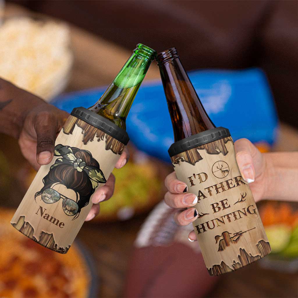 Personalized Deer Hunting Girl 4 in 1 Can Cooler Tumbler Custom Name I'd Rather Be Hunting Camouflage Messy Bun