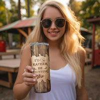Personalized Deer Hunting Girl Skinny Tumbler Custom Name I'd Rather Be Hunting Camouflage Messy Bun