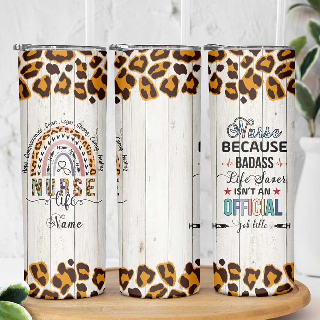 Personalized Funny Nurse Life Skinny Tumbler Custom Name Badass Life Saver Appreciation Leopard Rainbow