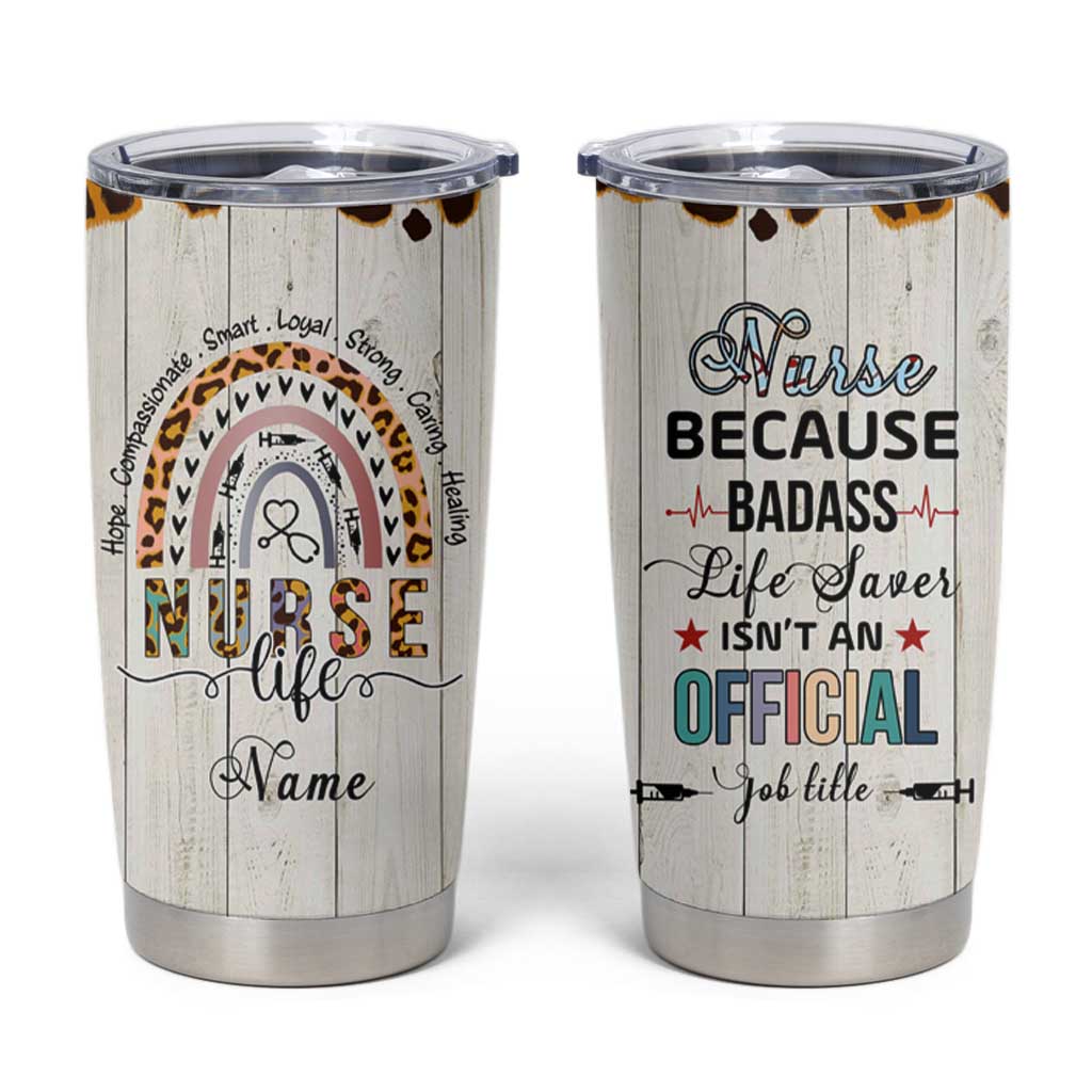Personalized Funny Nurse Life Tumbler Cup Custom Name Badass Life Saver Appreciation Leopard Rainbow