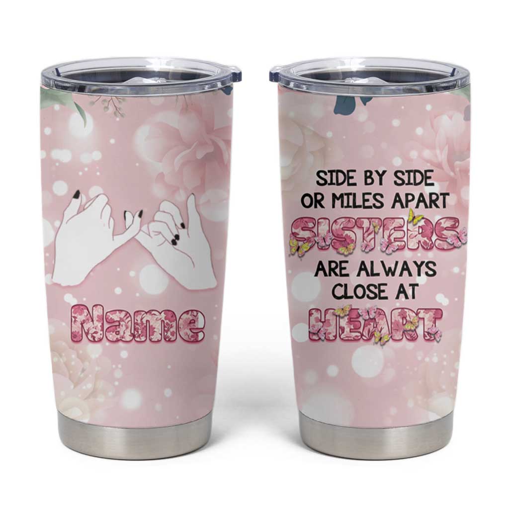 Personalized Sisterhood Floral Pink Tumbler Cup Custom Name Sisters Are Always Close At Heart