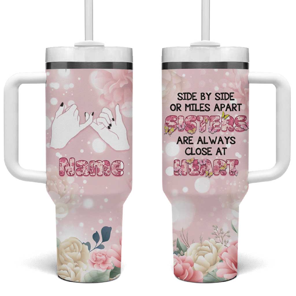 Personalized Sisterhood Floral Pink Tumbler With Handle Custom Name Sisters Are Always Close At Heart