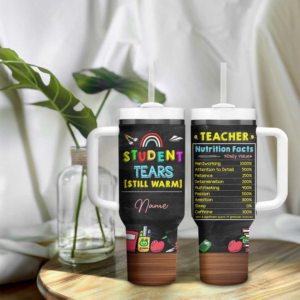 Personalized Funny Teacher Nutrition Facts Tumbler With Handle Custom Name Gifts for Educators Student Tears Still Warm