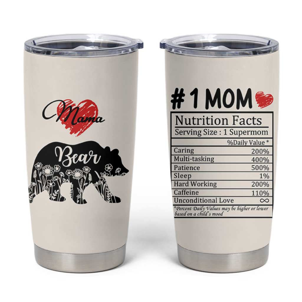 Mama Bear Tumbler Cup #1 Mom Nutrition Facts Floral Bear Mothers Day Gift TB02