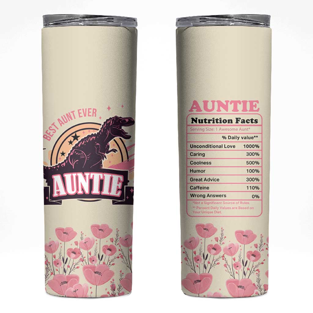 Best Aunt Ever Floral Skinny Tumbler Funny Dinosaur Auntie Nutrition Facts Cute Rex Aunts Gift TB02