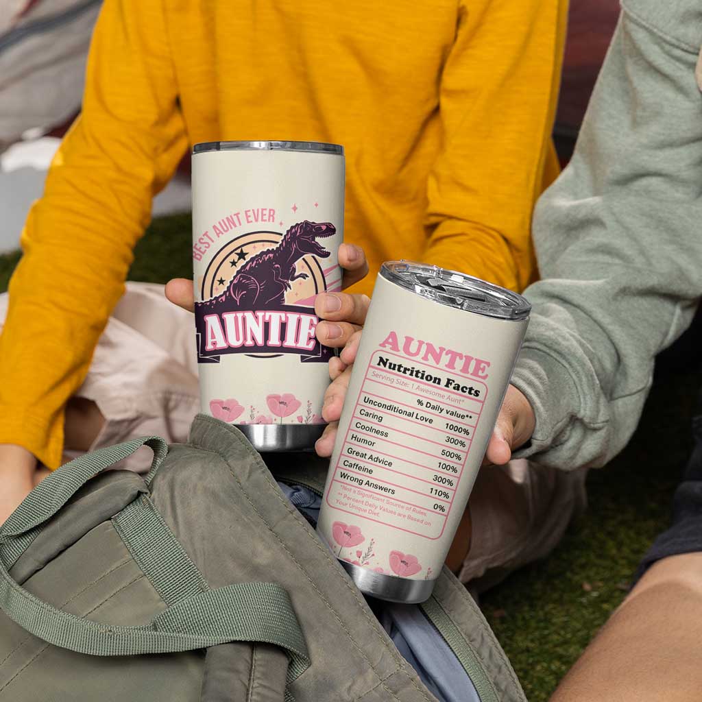 Best Aunt Ever Floral Tumbler Cup Funny Dinosaur Auntie Nutrition Facts Cute Rex Aunts Gift TB02