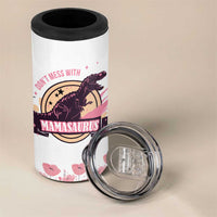 Don't Mess With Mamasaurus 4 in 1 Can Cooler Tumbler Funny Dinosaur Mom Nutrition Facts Cute Rex Floral Mama Mother's Day TB02