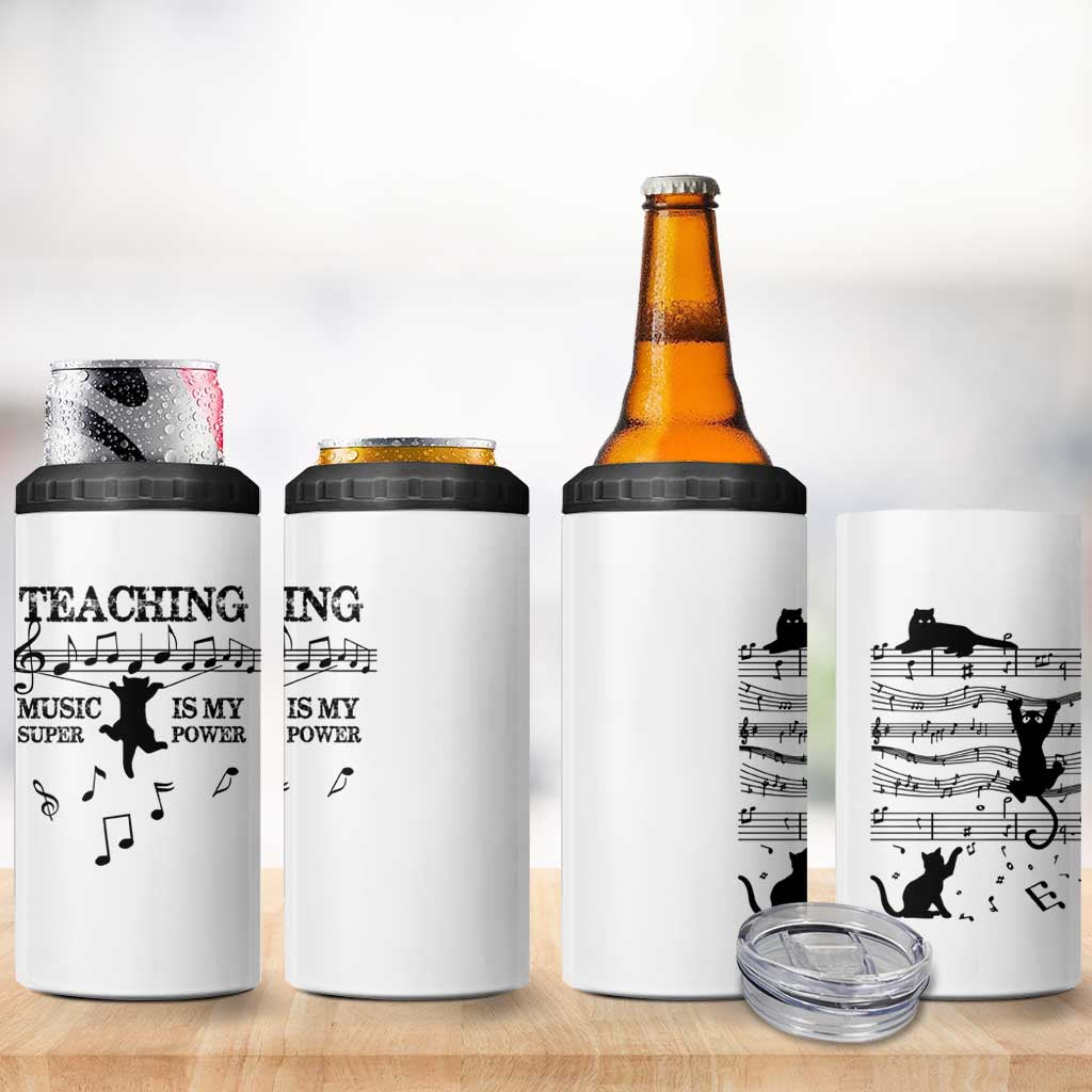 Music Teacher 4 in 1 Can Cooler Tumbler Teaching Music Is My Superpower Musicians Funny Cat Music Notes