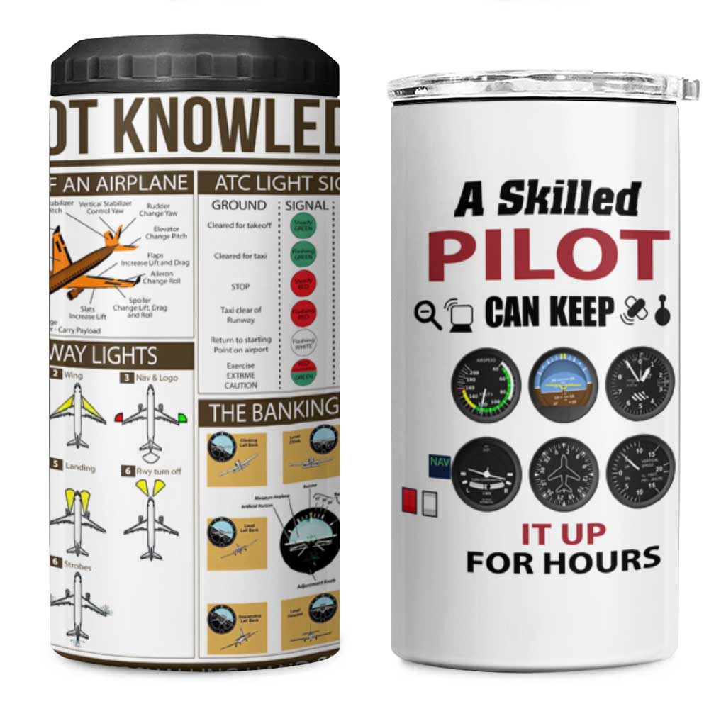 Funny Skilled Pilot 4 in 1 Can Cooler Tumbler Can Keep It Up For Hours Flight Instructor Aviation Enthusiast Gift