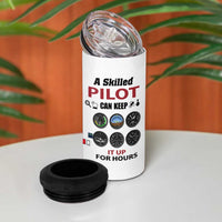 Funny Skilled Pilot 4 in 1 Can Cooler Tumbler Can Keep It Up For Hours Flight Instructor Aviation Enthusiast Gift
