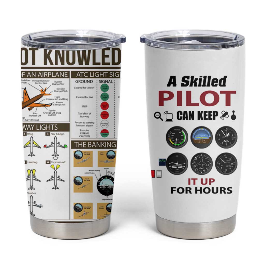 Funny Skilled Pilot Tumbler Cup Can Keep It Up For Hours Flight Instructor Aviation Enthusiast Gift