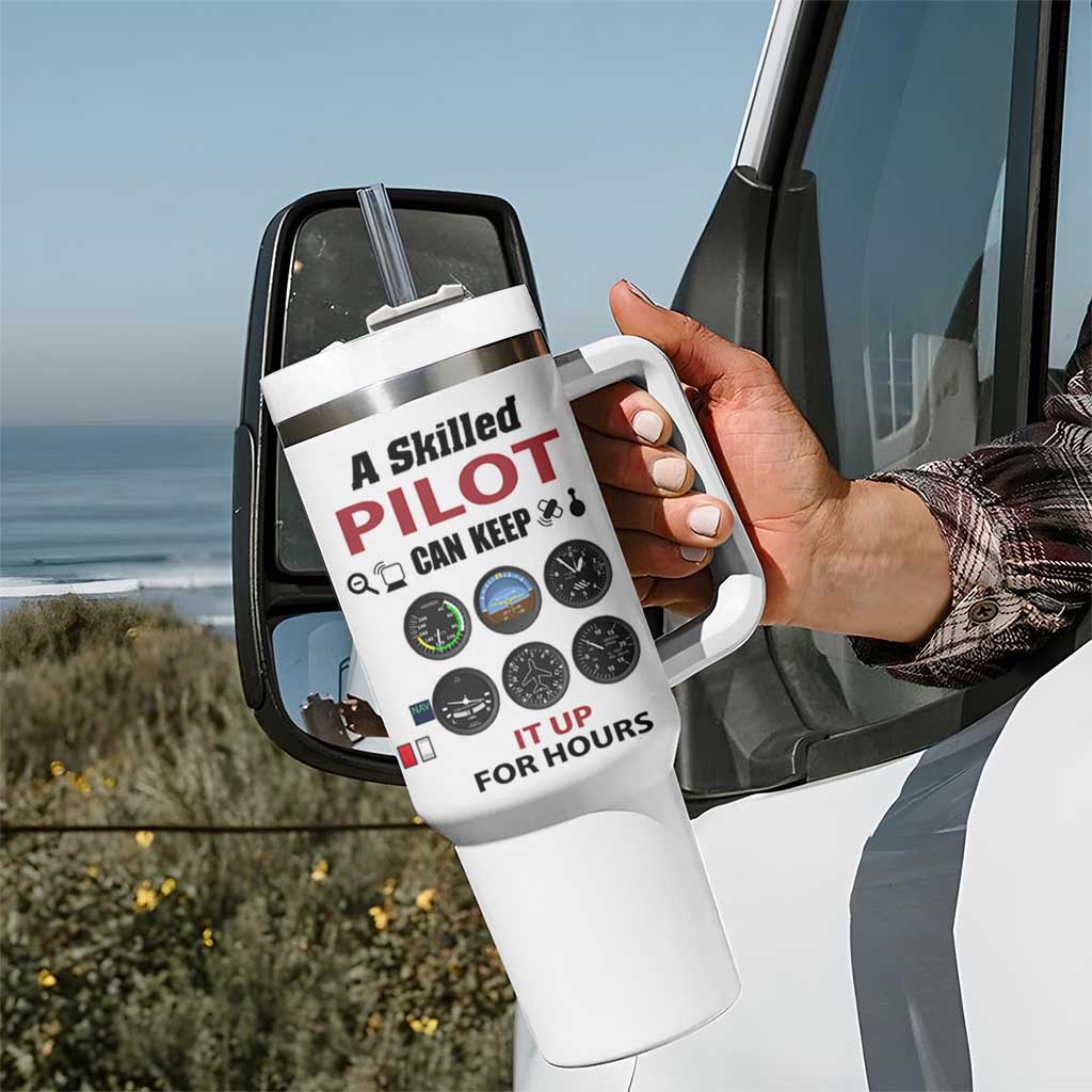 Funny Skilled Pilot Tumbler With Handle Can Keep It Up For Hours Flight Instructor Aviation Enthusiast Gift
