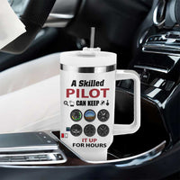 Funny Skilled Pilot Tumbler With Handle Can Keep It Up For Hours Flight Instructor Aviation Enthusiast Gift