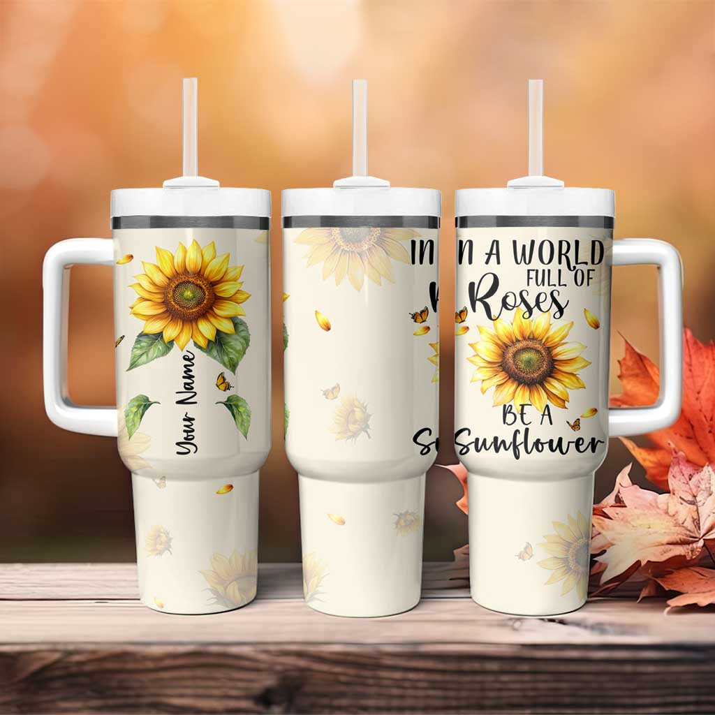 Personalized Sunflower Garden Tumbler With Handle Custom Name In A World Full Of Roses Be A Sunflower Inspirational Gift TB02