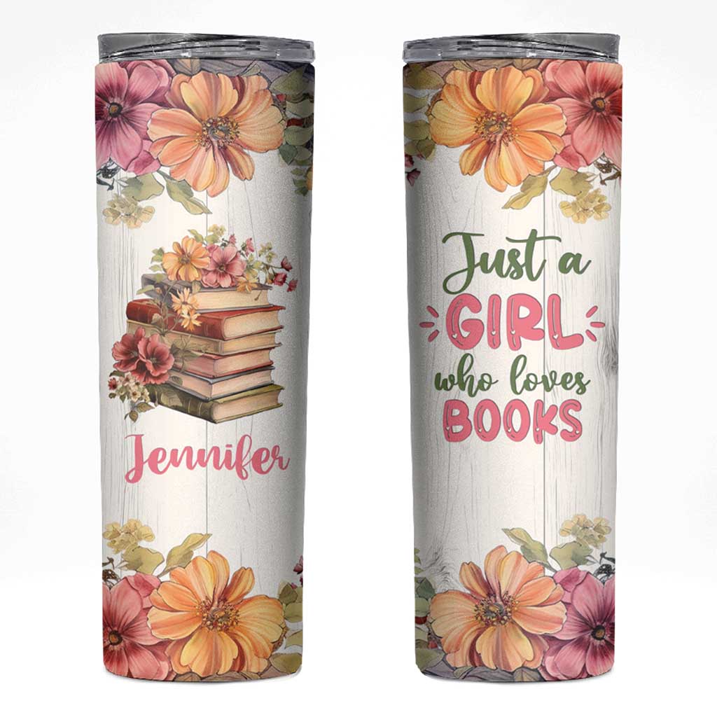 Personalized Book Lover Skinny Tumbler Custom Name Floral Just A Girl Who Loves Books Bibliophile Gift
