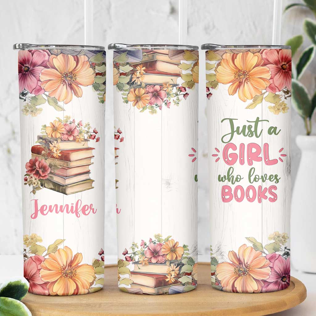 Personalized Book Lover Skinny Tumbler Custom Name Floral Just A Girl Who Loves Books Bibliophile Gift