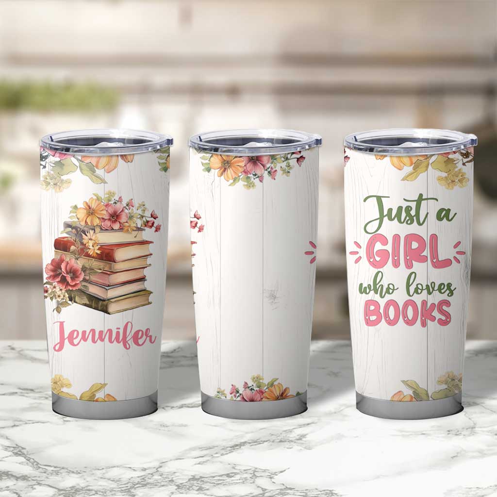 Personalized Book Lover Tumbler Cup Custom Name Floral Just A Girl Who Loves Books Bibliophile Gift