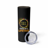 Total Solar Eclipse Skinny Tumbler Twice In A Life Time American Totality 2024 2017 - Wonder Print Shop