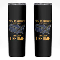 Total Solar Eclipse Skinny Tumbler Twice In A Life Time Tour Map American Totality 2024 2017 - Wonder Print Shop