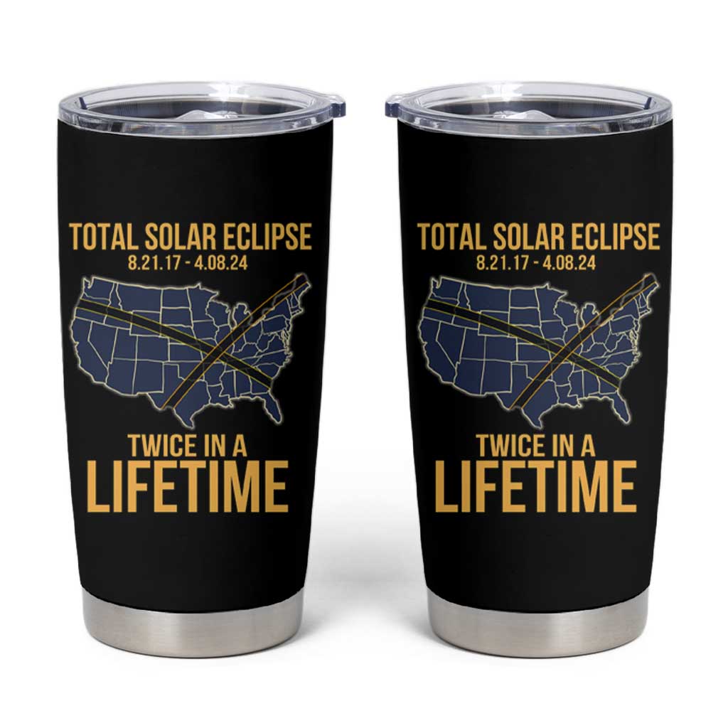 Total Solar Eclipse Tumbler Cup Twice In A Life Time Tour Map American Totality 2024 2017 - Wonder Print Shop