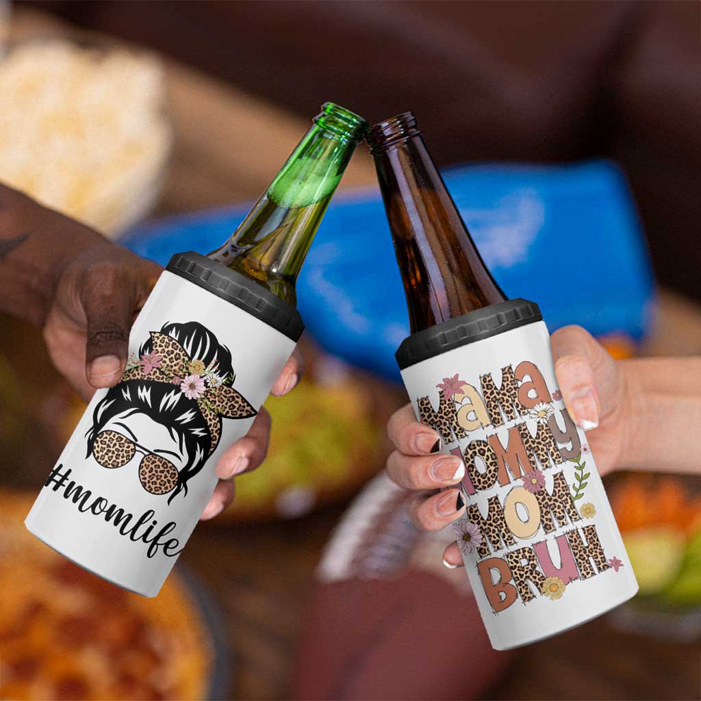 Funny Mom Life 4 in 1 Can Cooler Tumbler Mama Mommy Mom Bruh Leopard Messy Bun