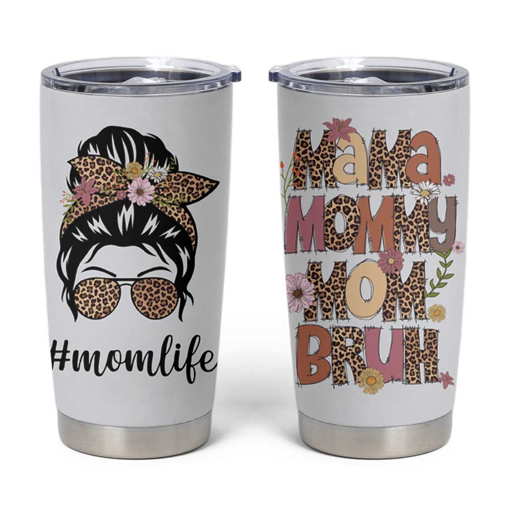 Funny Mom Life Tumbler Cup Mama Mommy Mom Bruh Leopard Messy Bun
