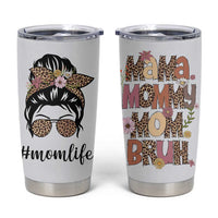 Funny Mom Life Tumbler Cup Mama Mommy Mom Bruh Leopard Messy Bun