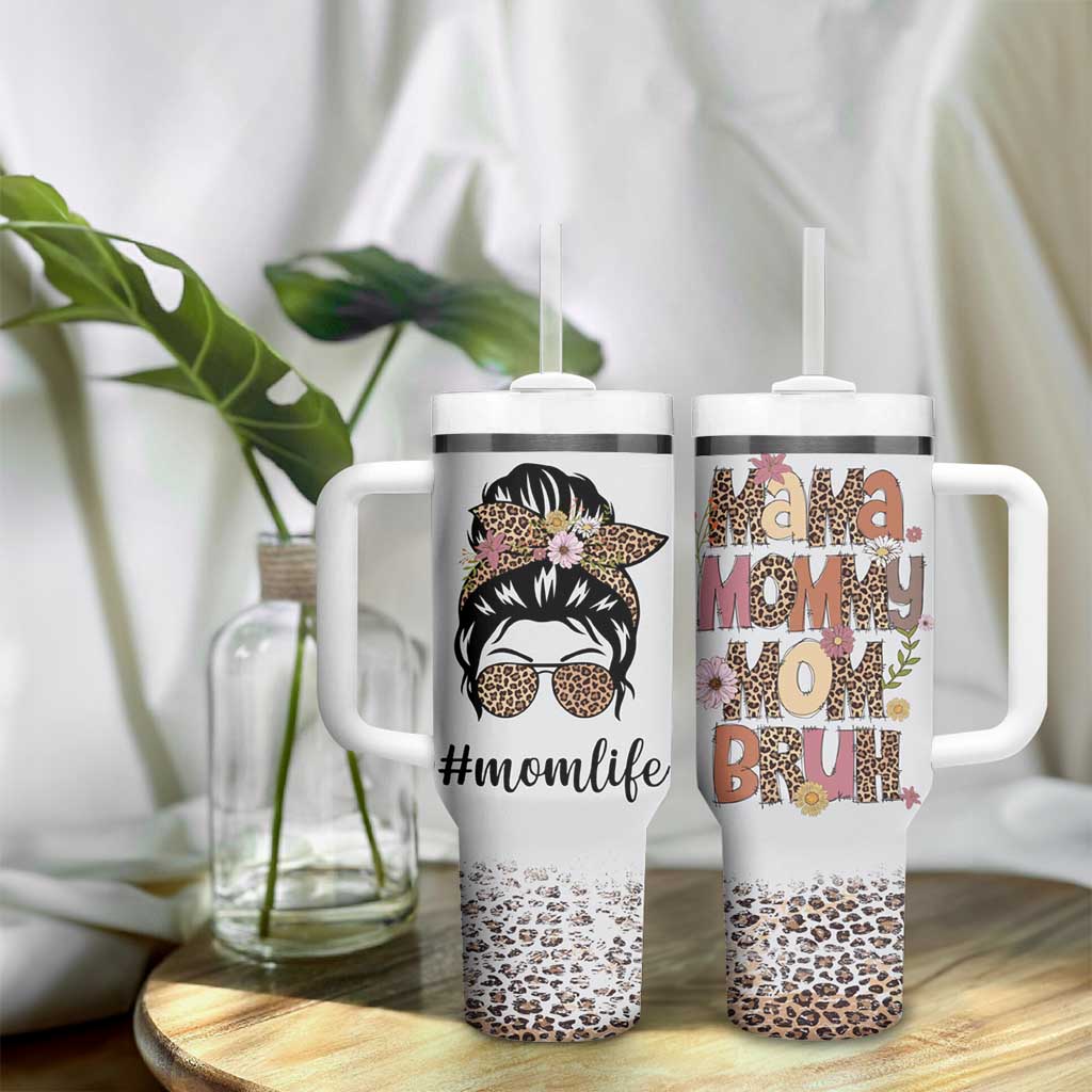 Funny Mom Life Tumbler With Handle Mama Mommy Mom Bruh Leopard Messy Bun