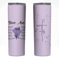 Uplifting Christian Faith Skinny Tumbler You Are Affirmations Motivational Bible Verse