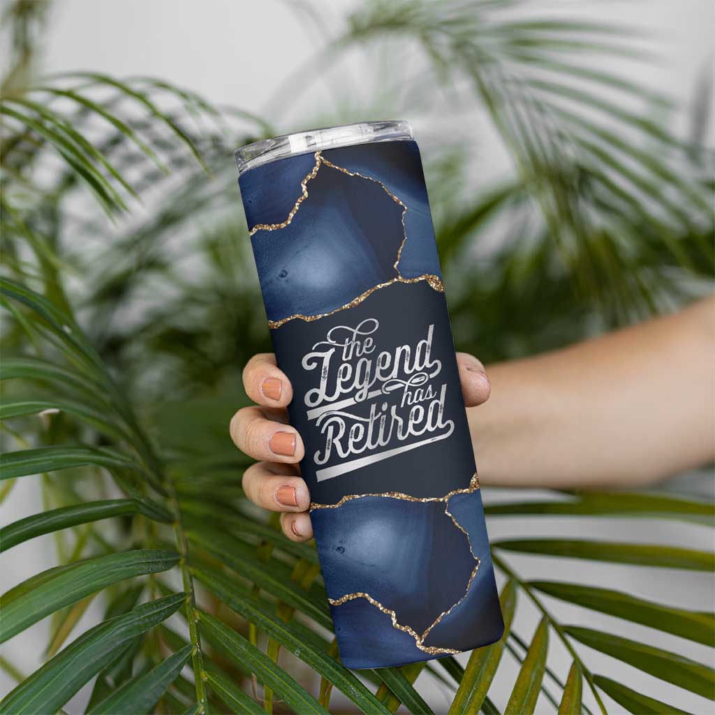 The Legend Has Retired Skinny Tumbler Do Whatever The Hell You Want To Do Retirement Gifts - Wonder Print Shop